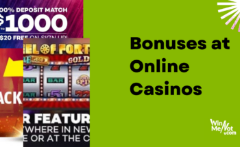 Bonuses at Online Casinos